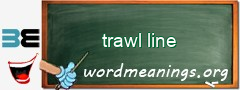 WordMeaning blackboard for trawl line